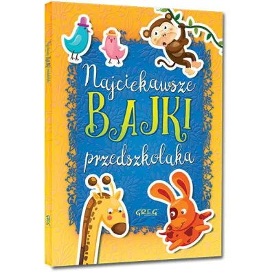 Najciekawsze bajki przedszkolaka