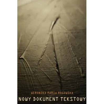 Nowy dokument tekstowy - Weronika Maria  Rogowska