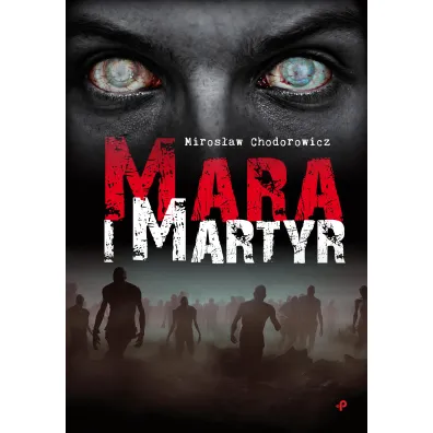 Mara i Martyr - Miros�aw  Chodorowicz