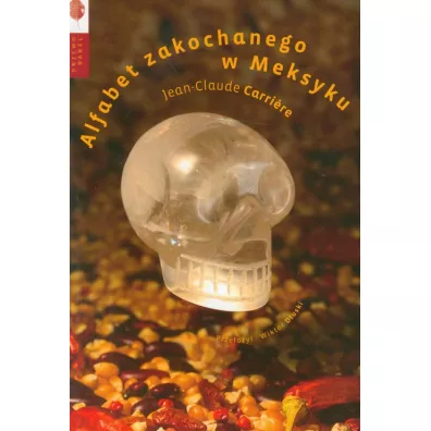 Alfabet zakochanego w Meksyku - Jean-Claude Carriere