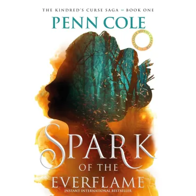 Spark of the Everflame. The Kindred's Curse Saga. Book 1 - Penn Cole