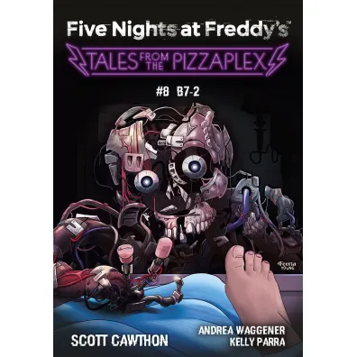 Five Nights at Freddy`s: Tales from the Pizzaplex. B7-2. Tom 8 - Cawthon Scott