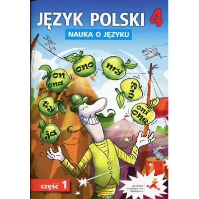 Nauka o j�zyku. J�zyk polski 4. �wiczenia. Cze�� 1. Szko�a podstawowa - Agnieszka Gorza�czy�ska-Mr�z, Aleksandra Piechnik-Kaszuba, Danuta Chwastniewska, Danuta R�ek, M. Szulc