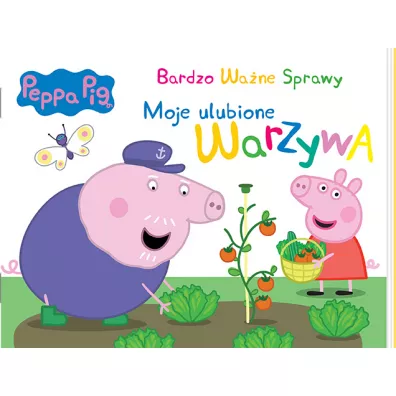 Peppa Pig. Bardzo Wa�ne Sprawy. Moje ulubione warzywa