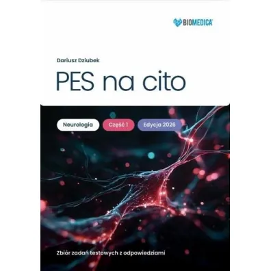 PES na cito Neurologia cz. 1 zbi�r zada� testowych z odpowiedziami - Dariusz  Dziubek