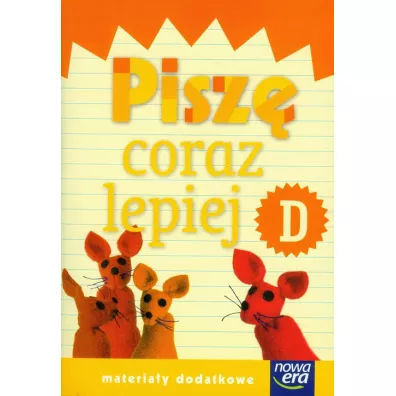 Szkoa na miar. Pisz coraz lepiej D. Edukacja wczesnoszkolna. Materiay dodatkowe - Boena Kotulska