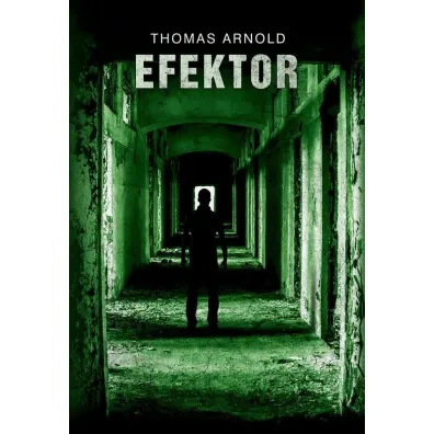 Efektor (z autografem) - Thomas Arnold