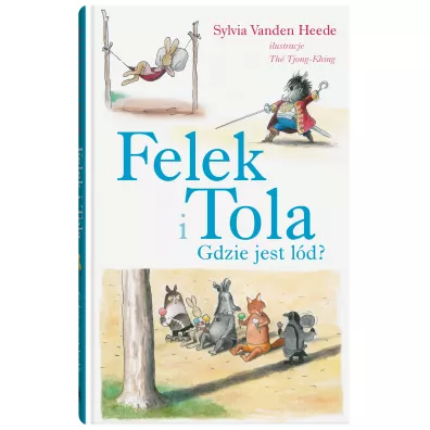 Felek i Tola. Gdzie jest l�d?