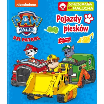Pojazdy piesk�w. Wyzwania dla malucha. Psi Patrol