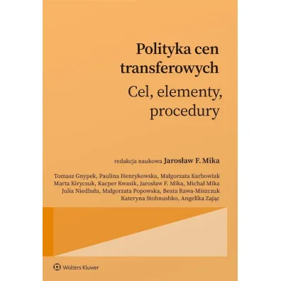 Polityka cen transferowych. Cel, elementy, procedury