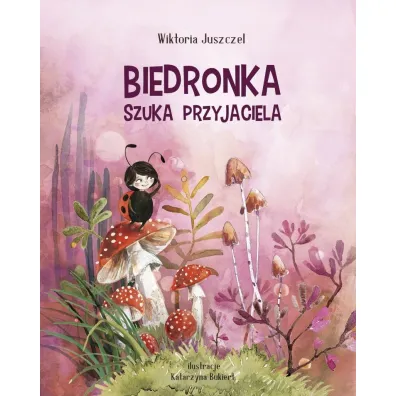 Biedronka szuka przyjaciela - Wiktoria  Juszczel
