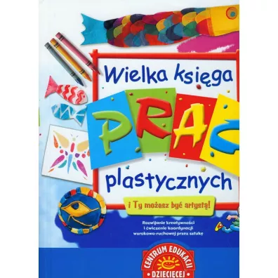 Wielka ksi�ga prac plastycznych - Sue Nicholson, Robins Deri