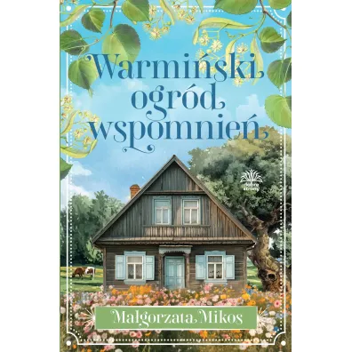 Warmi�ski ogr�d wspomnie� - Ma�gorzata  Mikos