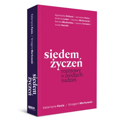 Siedem �ycze�. Rozmowy o �r�d�ach nadziei