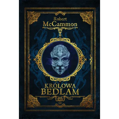 Kr�lowa Bedlam - Robert McCammon