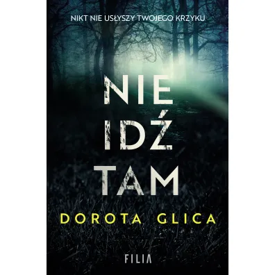 Nie id� tam - Dorota  Glica