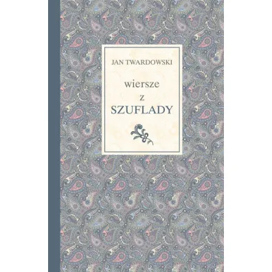 Wiersze z szuflady - Jan Twardowski
