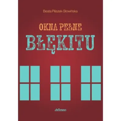 Okna pe�ne b��kitu - Beata Piliszek-S�owi�ska