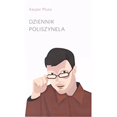 Dziennik poliszynela - Kacper P�usa