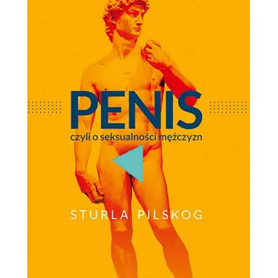 Penis, czyli o seksualno�ci m�czyzn