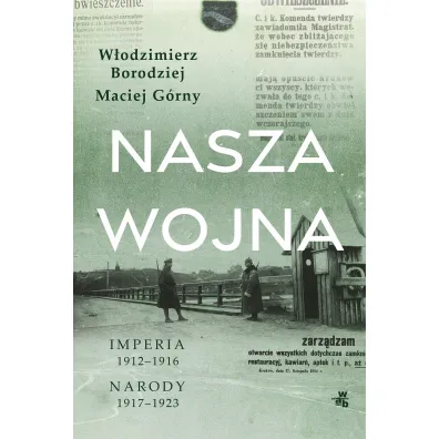 Nasza wojna - Maciej G�rny, W�odzimierz Borodziej