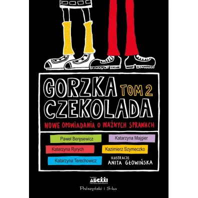 Nowe opowiadania o wa�nych sprawach. Gorzka czekolada. Tom 2