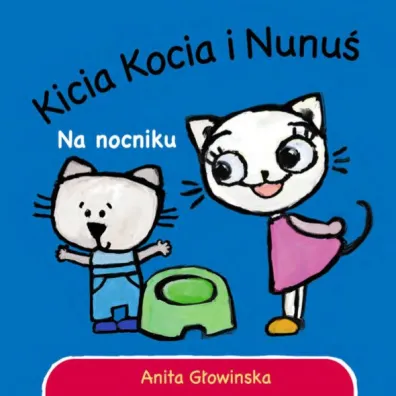 Kicia Kocia i Nunu�. Na nocniku