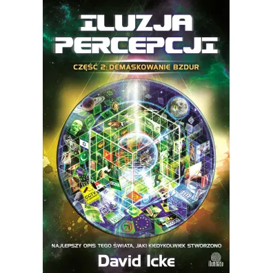 Demaskowanie bzdur. Iluzja percepcji. Cz�� 2 - David Icke