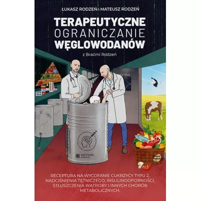 Terapeutyczne ograniczanie w�glowodan�w z Bra�mi Rodze� - �ukasz  Rodze�, Mateusz  Rodze�