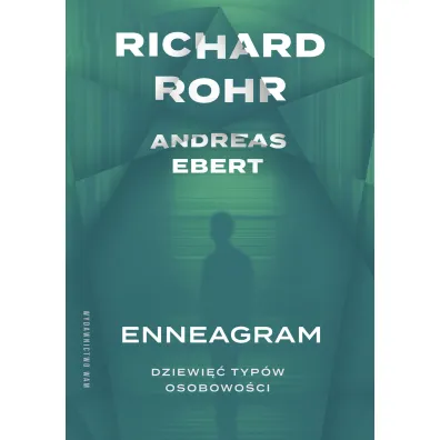 Enneagram. Dziewi�� typ�w osobowo�ci - Richard Rohr, Andreas Ebert
