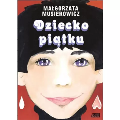 Dziecko pi�tku. Je�ycjada. Tom 9 - Ma�gorzata Musierowicz