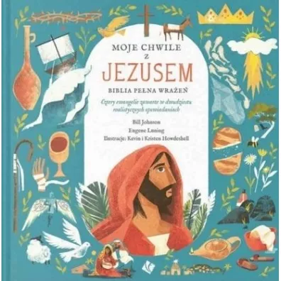 Moje Chwile z Jezusem - Bill Johnson, Eugene Luning