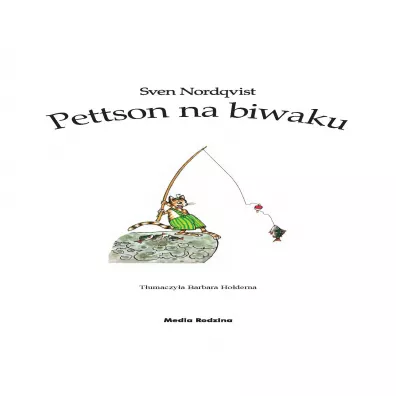 Pettson na biwaku. Pettson i Findus. Tom 4