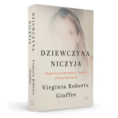 Dziewczyna niczyja. Historia przetrwania i walki ofiary Epsteina