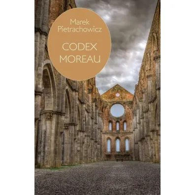 Codex Moreau - Marek Pietrachowicz