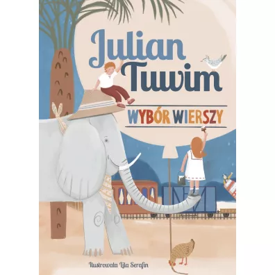 Julian Tuwim. Wyb�r wierszy - Julian Tuwim