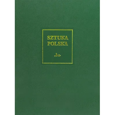 Sztuka Polska Tom 7 Sztuka XX wieku i pocz�tku XXI wieku - Wojciech W�odarczyk