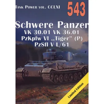 Tank Power vol. CCLXI 543 Schwere Panzer VK... - Janusz Ledwoch