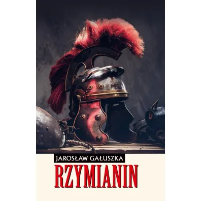 Rzymianin - Jaros�aw Ga�uszka