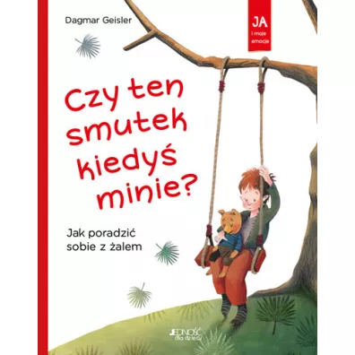 Czy ten smutek kiedy minie? - Dagmar Geisler