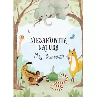 Mity i stereotypy niesamowita natura - Hanackova Pavla