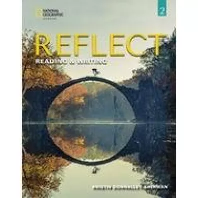 Reflect 2. Reading & Writing. Student's Book and Online Practice - Kristin Donnalley Sherman