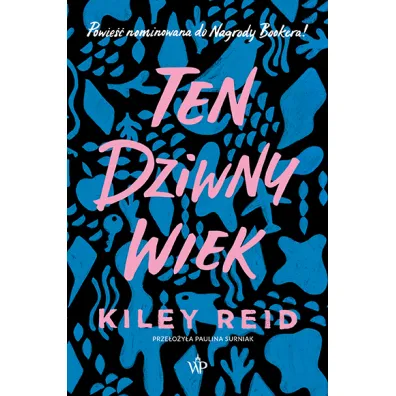 Ten dziwny wiek - Kiley Reid