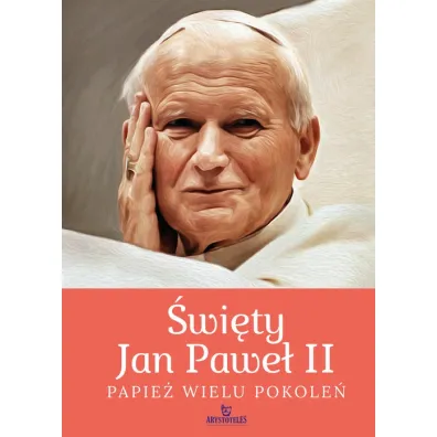 �wi�ty Jan Pawe� II. Papie� wielu pokole�
