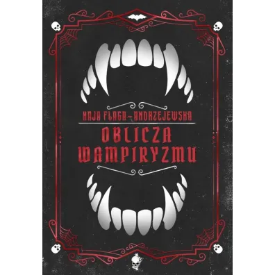 Oblicza wampiryzmu - Kaja  Flaga-Andrzejewska