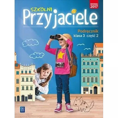 Szkolni przyjaciele podr�cznik klasa 3 cz�� 2 edukacja wczesnoszkolna 171959 - Irena Zarzycka, Kinga Preibisz-Wala, Ewa  Schumacher