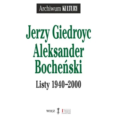 Jerzy Giedroyc Aleksander Boche�ski Listy 1940-2000 - Jerzy Giedroyc, Aleksander  Boche�ski