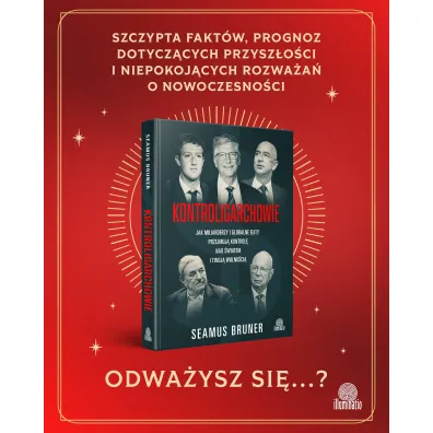 Kontroligarchowie. Jak miliarderzy i globalne elity przejmuj� kontrol� nad �wiatem i twoj� wolno�ci�