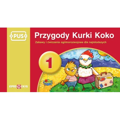 PUS Przygody Kurki Koko 1 Zabawy i �wiczenia og�lnorozwojowe