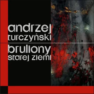 Bruliony Starej Ziemi - Andrzej Turczy�ski